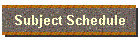 Subject Schedule
