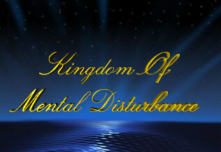 Kingdom Of Mental Disturbance