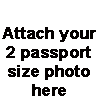 Attach your 2 photo here