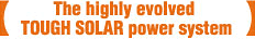 The highly evolved TOUGH SOLAR power system