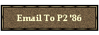 Email To P2 '86