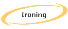 Ironing