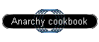 Anarchy cookbook