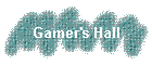 Gamer's Hall