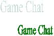 [Game Chat]