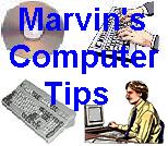 Marvin's Computer Tips