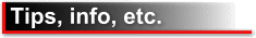 Tips, Info, etc.