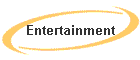 Entertainment