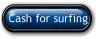 Cash for surfing