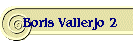 Boris Vallerjo 2
