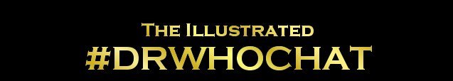 The Illustrated #DRWHOCHAT