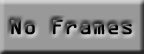 No frames