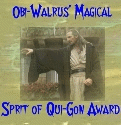 Obi-Walrus' Magical Spirit of Qui-Gon Award