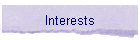 Interests