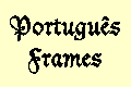 Portugues Frames