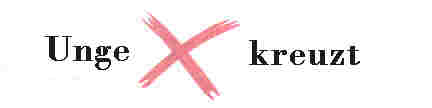 Ungekreuzt 1. Ausgabe
