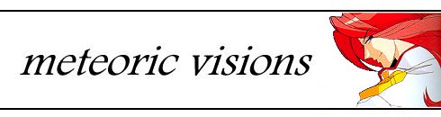 Meteoric Visions