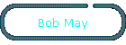 Bob May