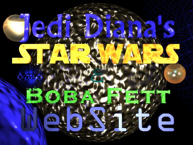 Jedi Diana's SW and Fett Site