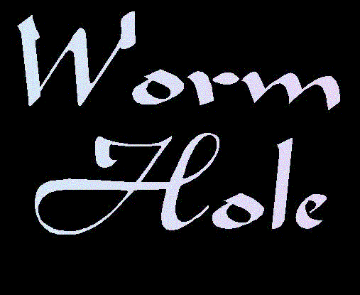 Under Construction - Looking for a Worm Hole