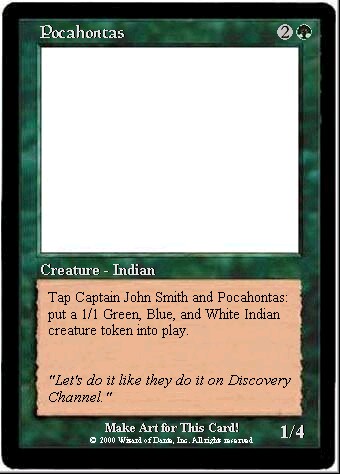 Pocahontas: 1/4 for 2G, can create tokens