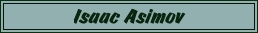 Isaac Asimov