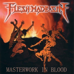 Flesh Made Sin - Masterwork In Blood