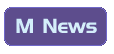 M News