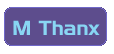 M Thanx