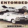 ENTOMBED - 'WRECKAGE'