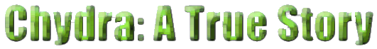 Chydra - A True Story
