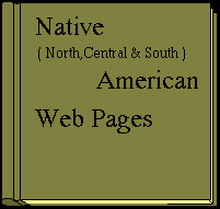 Native ( North,Central & South ) American Web Pages