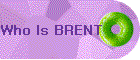Who Is BRENT
