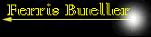 Ferris Bueller
