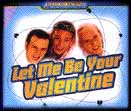 Let Me Be Your Valentine