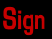 Sign