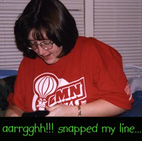 aaarrrggghhhh!!! i snapped my line...