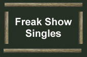 Freak Show Singles