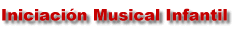 Iniciaci�n Musical Infantil