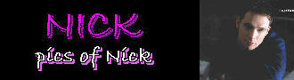 Pics of Nick