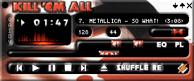 KILL EM WINAMP SKIN - MADE BY THE KIRK OF MASTER OF FUEL