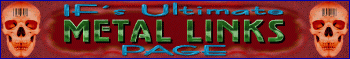 IF's Ultimate Metal Links Page
