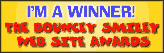 Winner! The Bouncey SmileyWeb Site Awards!