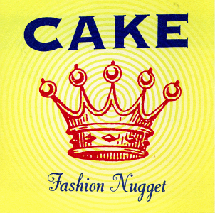 Cake - Fashion Nugget