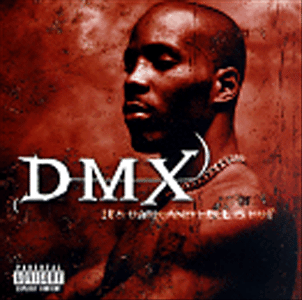 DMX - Dark and Hell is Hot