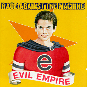 Rage Against the Machine - Evil Empire