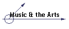 Music & the Arts