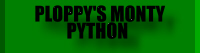 PLOPPY's MONTY PYTHON's FLYING CIRCUS