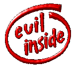 evilinside.gif (7298 bytes)