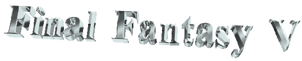 Final Fantasy V 3d Chrome Text made by Mannyd